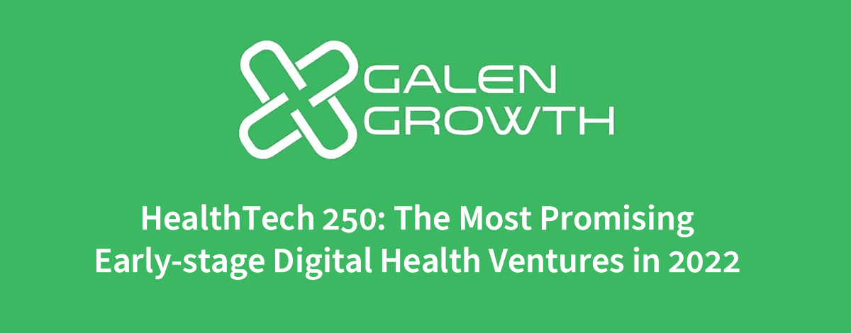 MindRank Features in the 2022 Galen Growth | Global HealthTech Insights HealthTech 250 List